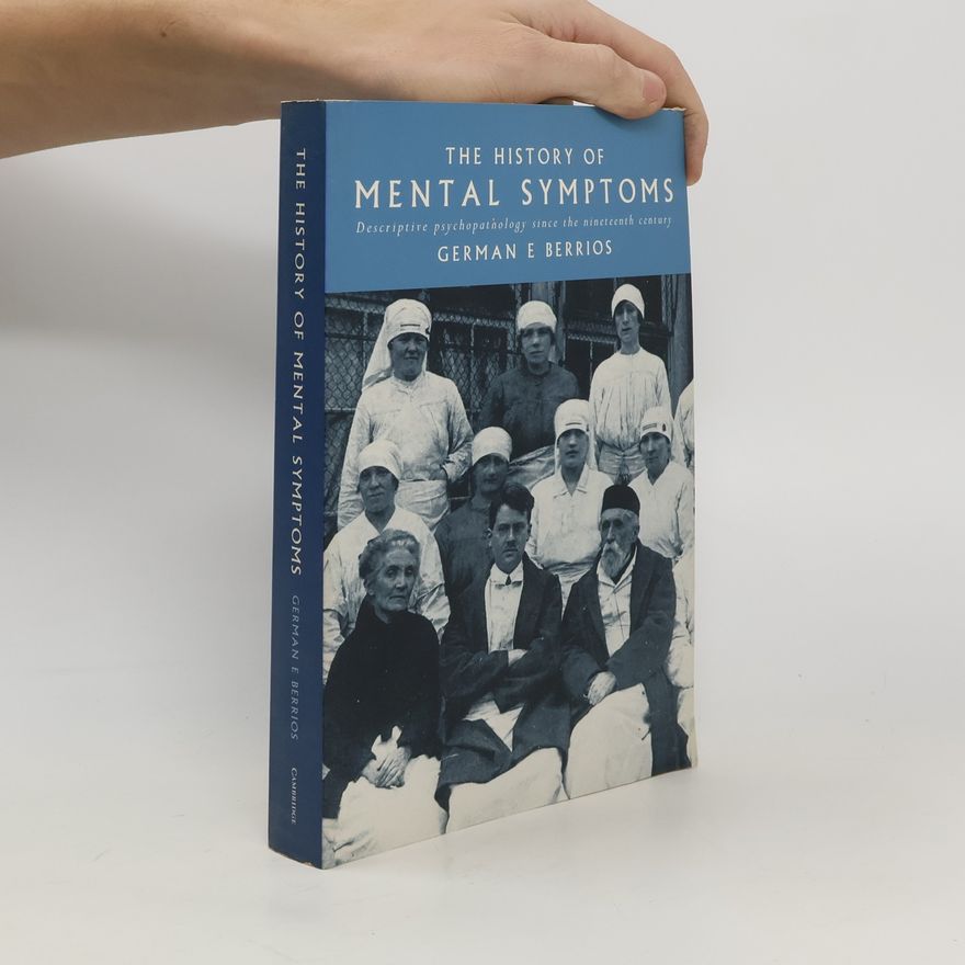 German E. Berrios The History of Mental Symptoms