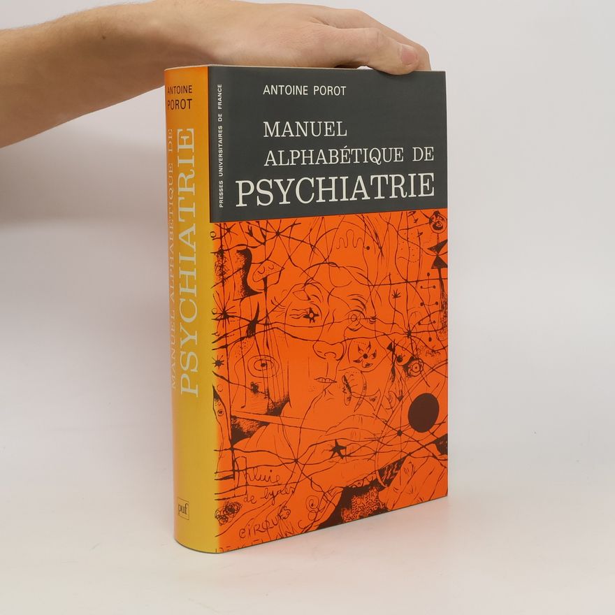 Antoine Porot Manuel alphabétique de psychiatrie
