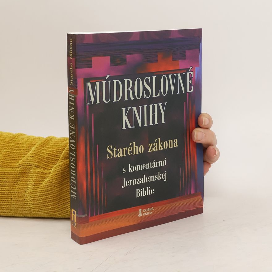 Autorenkollektiv Múdroslovné knihy Starého zákona s komentármi Jeruzalemskej Biblie