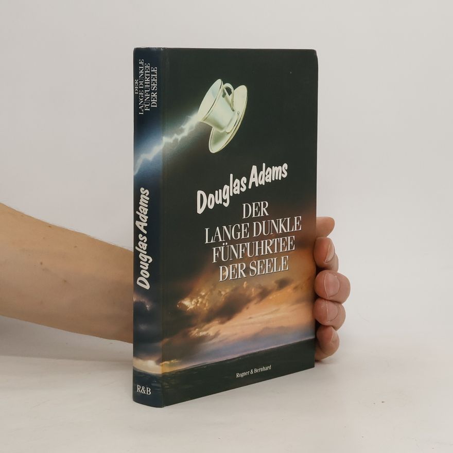 Douglas Adams Der lange dunkle Fünfuhrtee der Seele