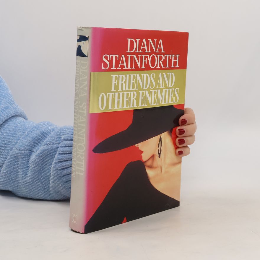 Diana Stainforth Friends and Other Enemies