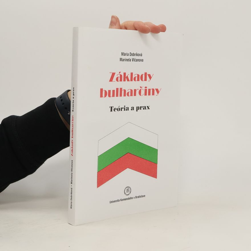 Marinela Vlčanova Základy bulharčiny. Teória a prax