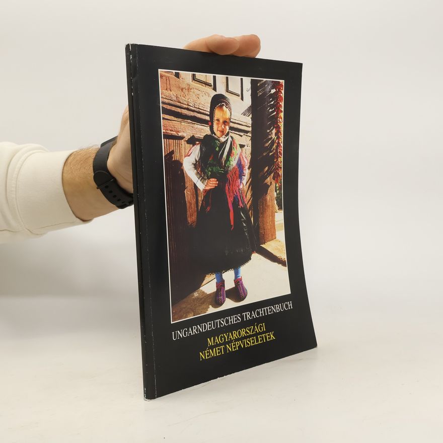 Helmut Heil Magyarországi német népviseletek. Ungarndeutsches trachtenbuch