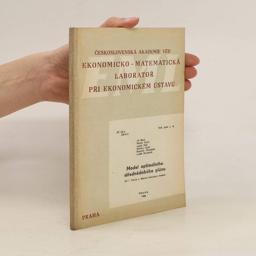 Kolektiv autorů Ekonomicko-matematická laboratoř při Ekonomickém ústavu. Model optimálního střednědobého plánu