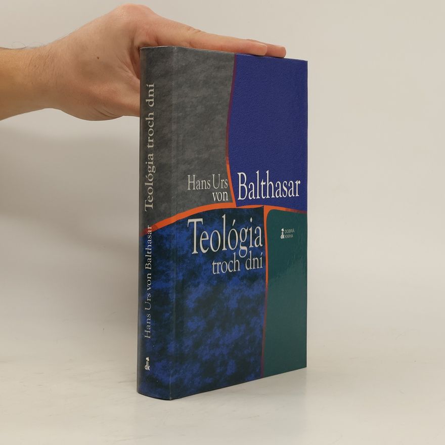 Hans Urs von Balthasar Teológia troch dní