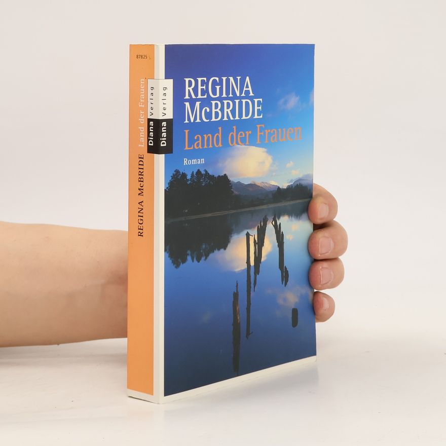 Regina McBride Land der Frauen