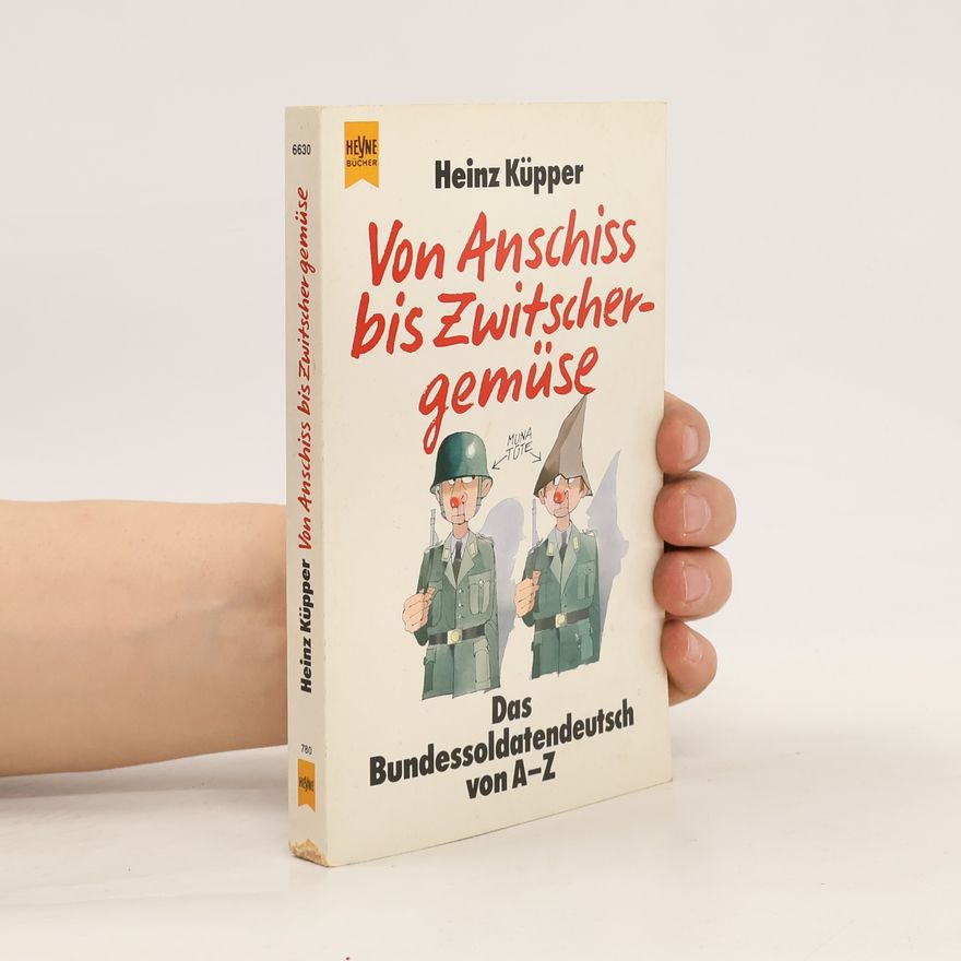 Heinz Küpper Von Anschiss bis Zwitschergemüse