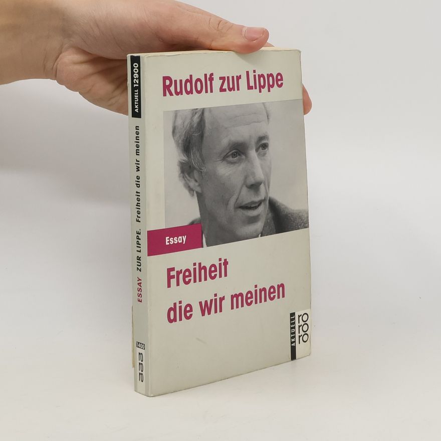 Rudolf zur Lippe Freiheit, die wir meinen