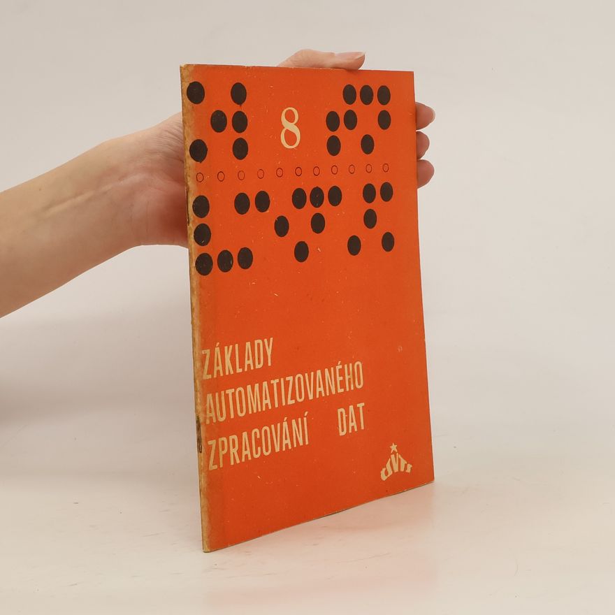 Kolektiv autorů Základy automatizovaného zpracovánídat 8