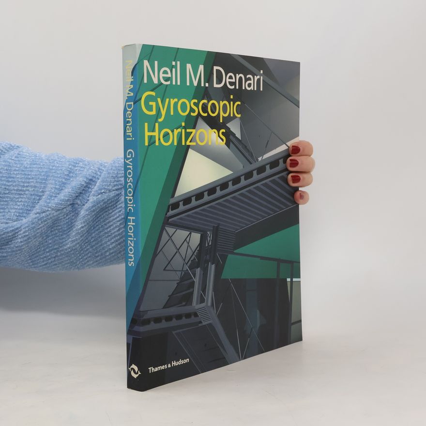 Neil M. Denari Gyroscopic Horizons