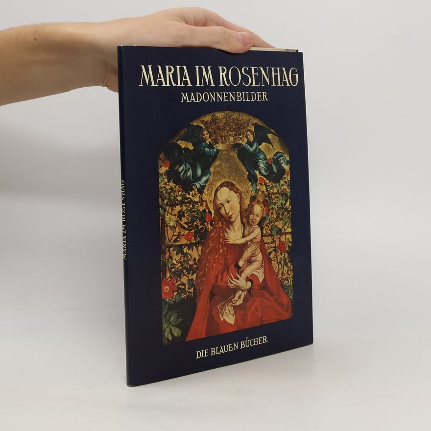 Albrecht Goes Maria im Rosenhag