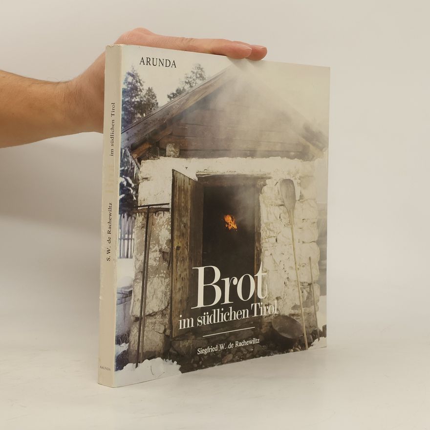 Siegfried W. de Rachewiltz Brot im südlichen Tirol