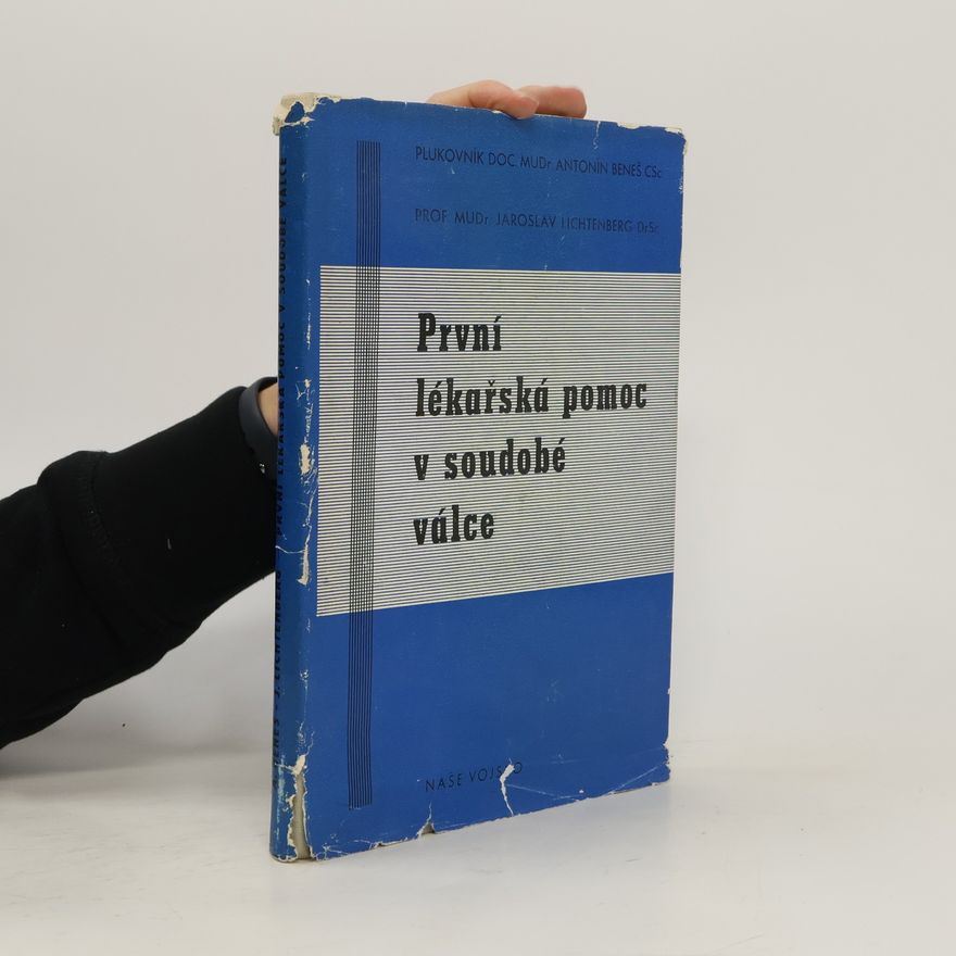 Jaroslav Lichtenberg První lékařská pomoc v soudobé válce