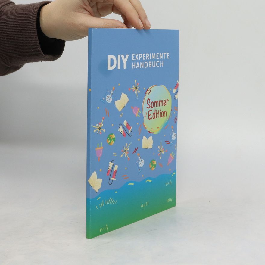 Autorenkollektiv DIY Experimente Handbuch: Sommer Edition