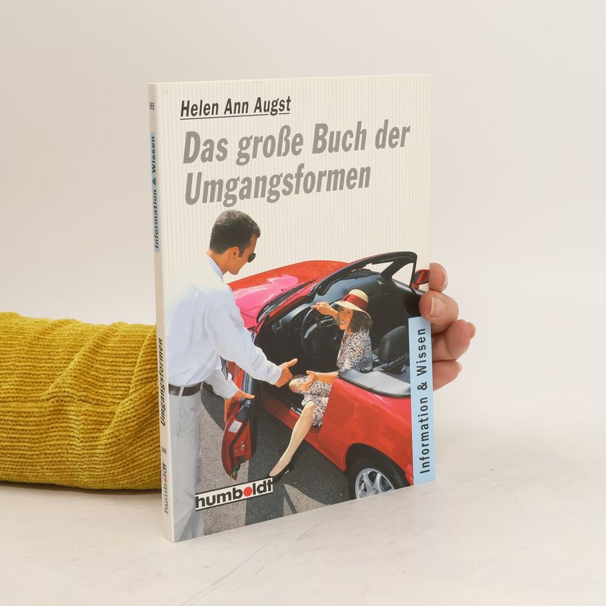 Helen Ann Augst Das grosse Buch der Umgangsformen