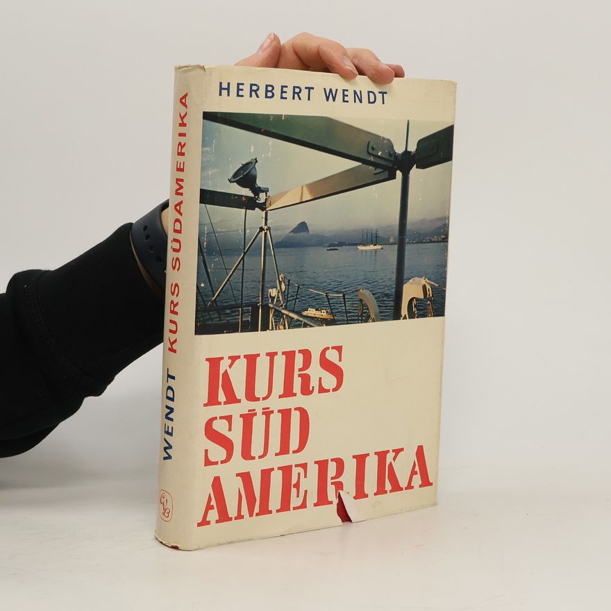 Herbert Wendt Kurs Südamerika