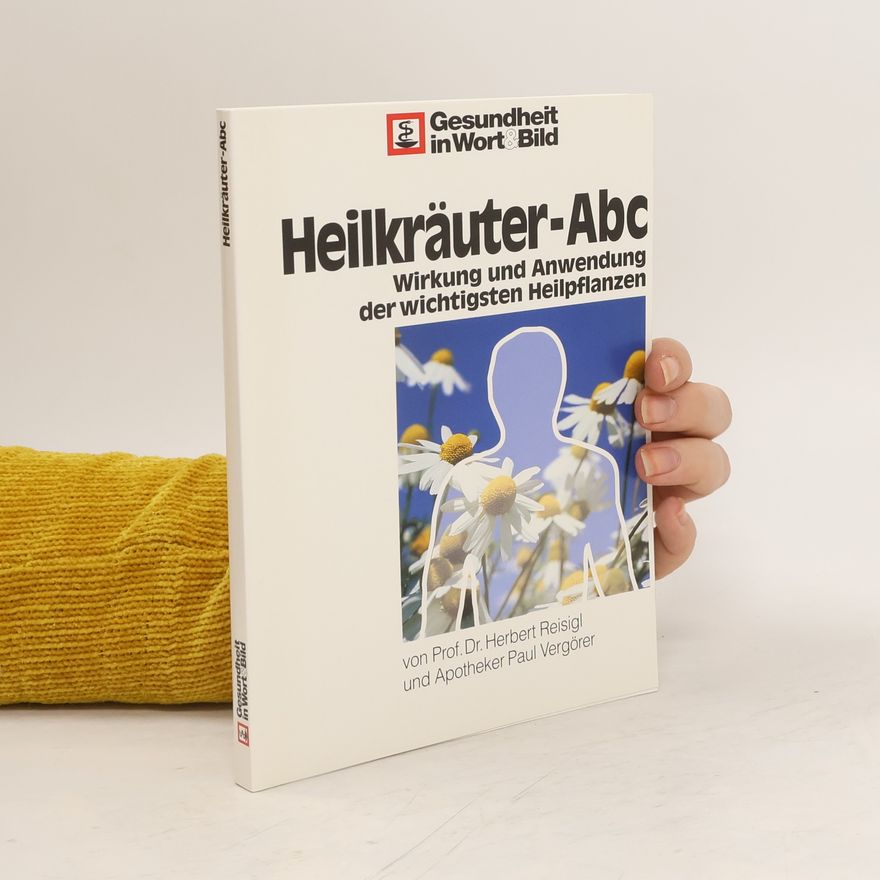 Herbert Reisigl Heilkräuter-ABC