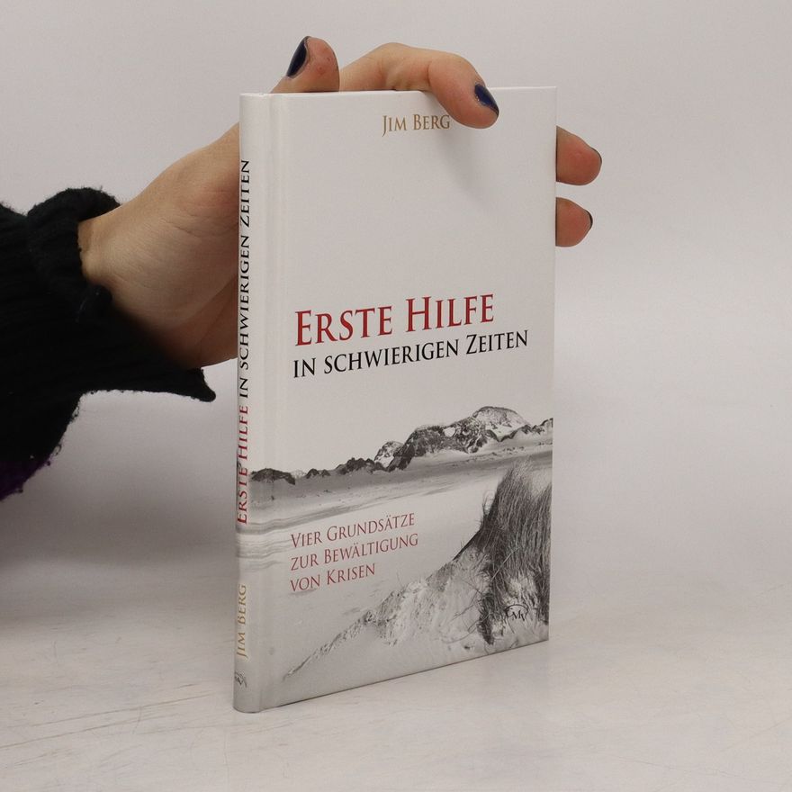 Jim Berg Erste Hilfe in schwierigen Zeiten