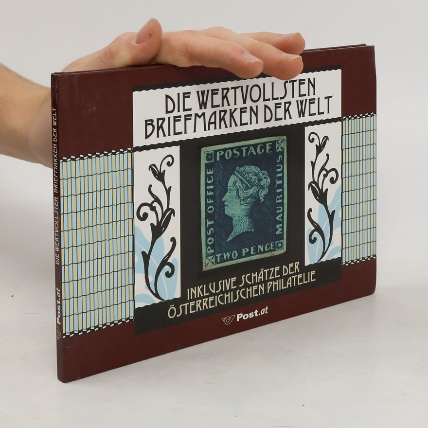Collectif d'auteurs Die Wertvollsten Briefmarken der Welt