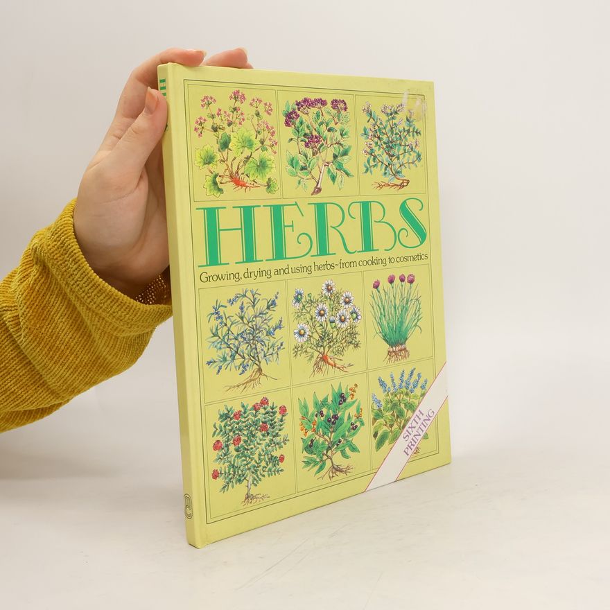 Autorenkollektiv Herbs. Growing, Drying and Using Herbs - From Cooking to Cosmetics