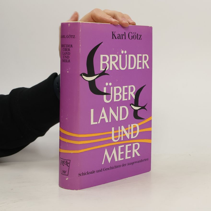 Karl Götz Brüder über Land und Meer