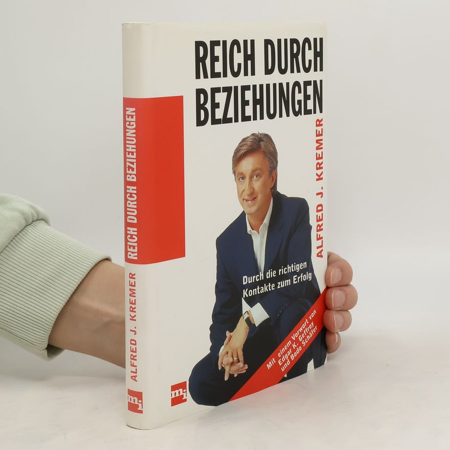 Alfred J. Kremer Reich durch Beziehungen