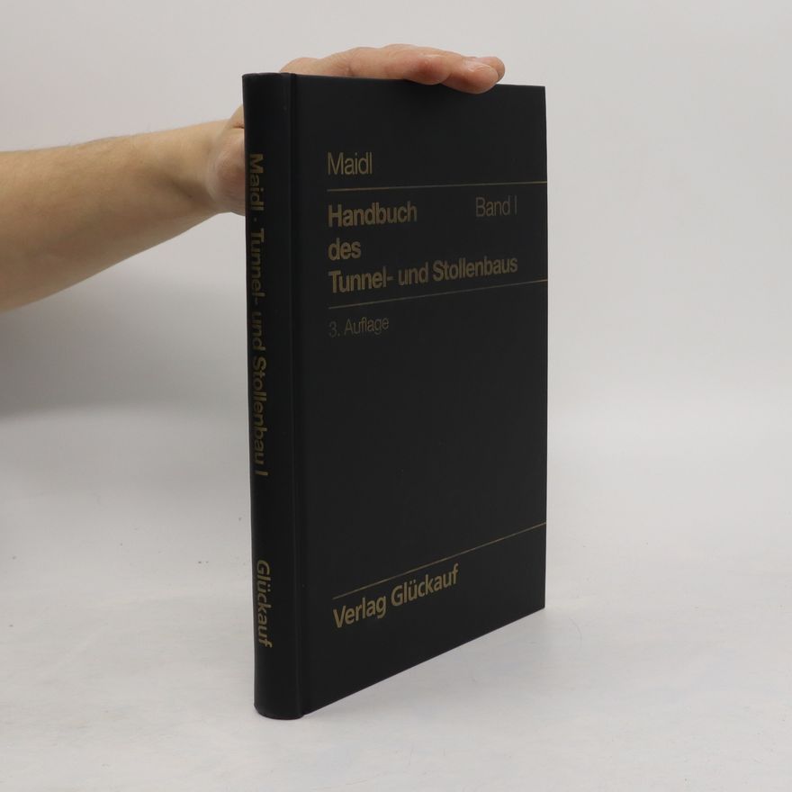 Bernhard Maidl Handbuch des Tunnel- und Stollenbaus