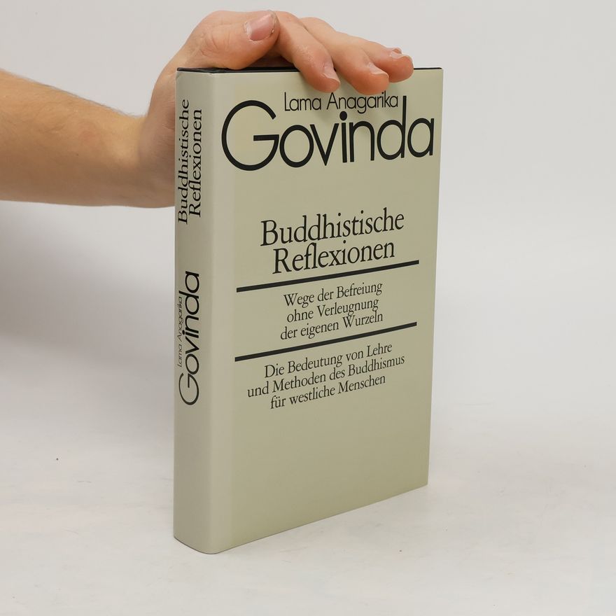 Anagarika Govinda Buddhistische Reflexionen