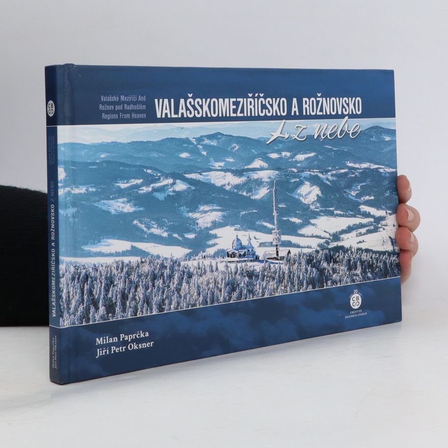 Jiří Petr Oksner Valašskomeziříčsko a Rožnovsko z nebe