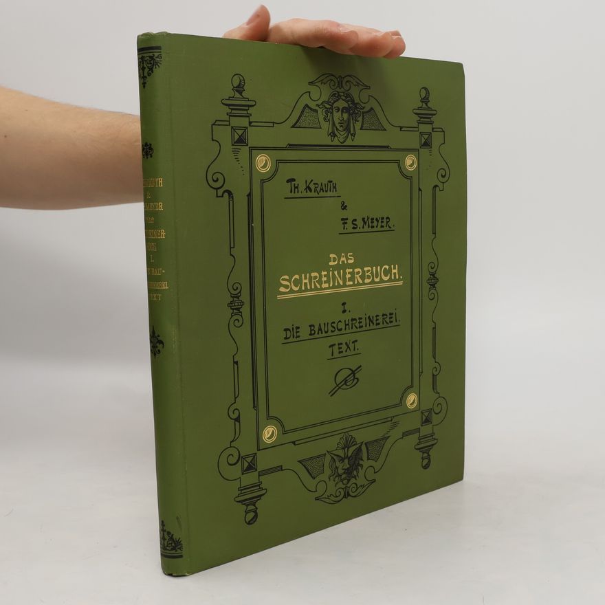 Theodor Krauth Das Schreinerbuch I. Die Bauschreinerei Text