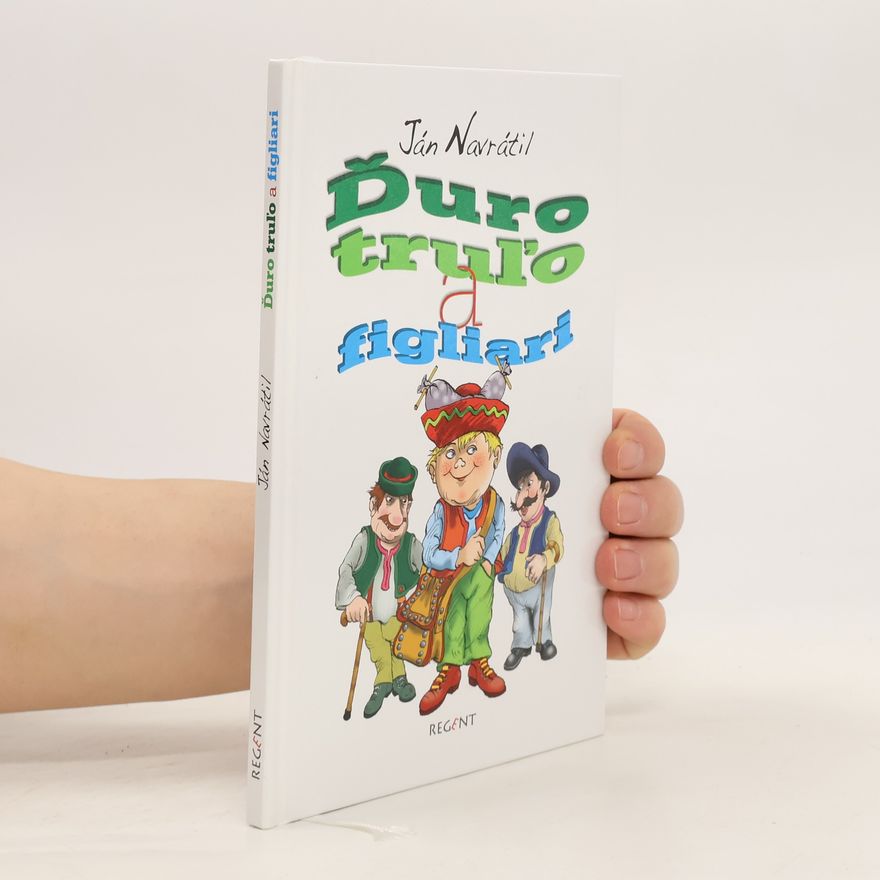 Ján Navrátil Ďuro truľo a figliari