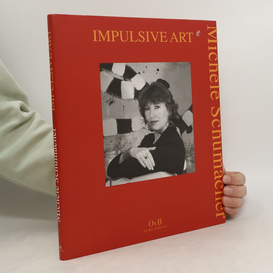 Michèle Schumacher Impulsive Art