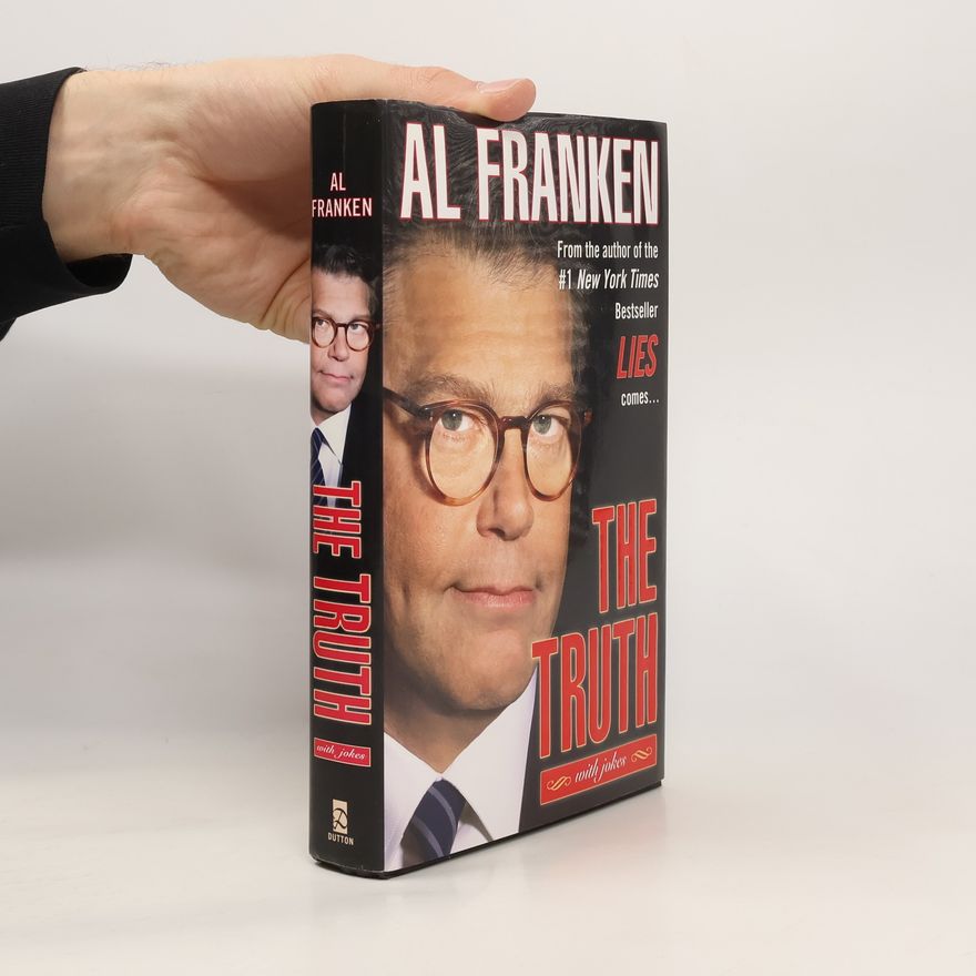 Al Franken The truth (with jokes)