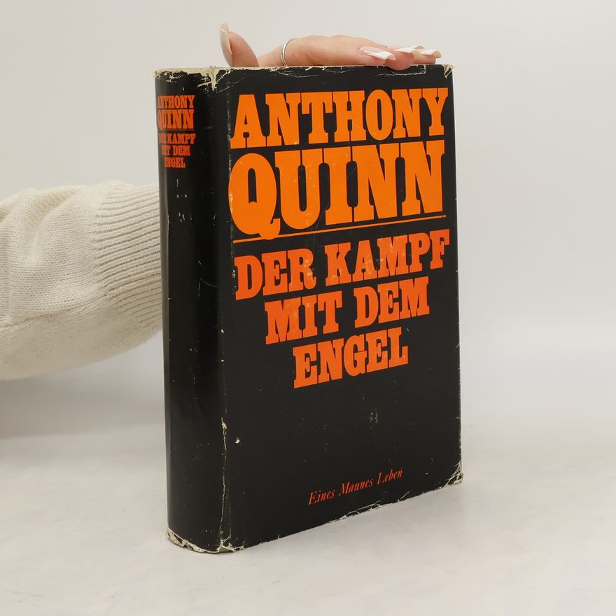 Anthony Quinn Der Kampf mit dem Engel