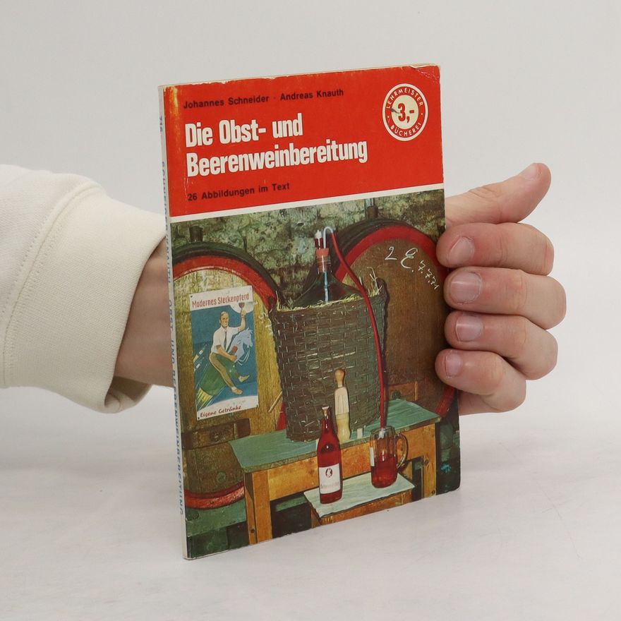 Andreas Knauth Die Obst- und Beerenweinbereitung