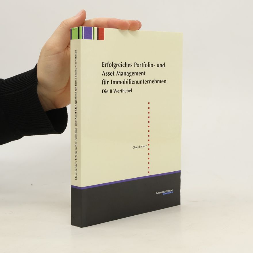 Claus Lehner Erfolgreiches Portfolio- und Asset-Management für Immobilienunternehmen