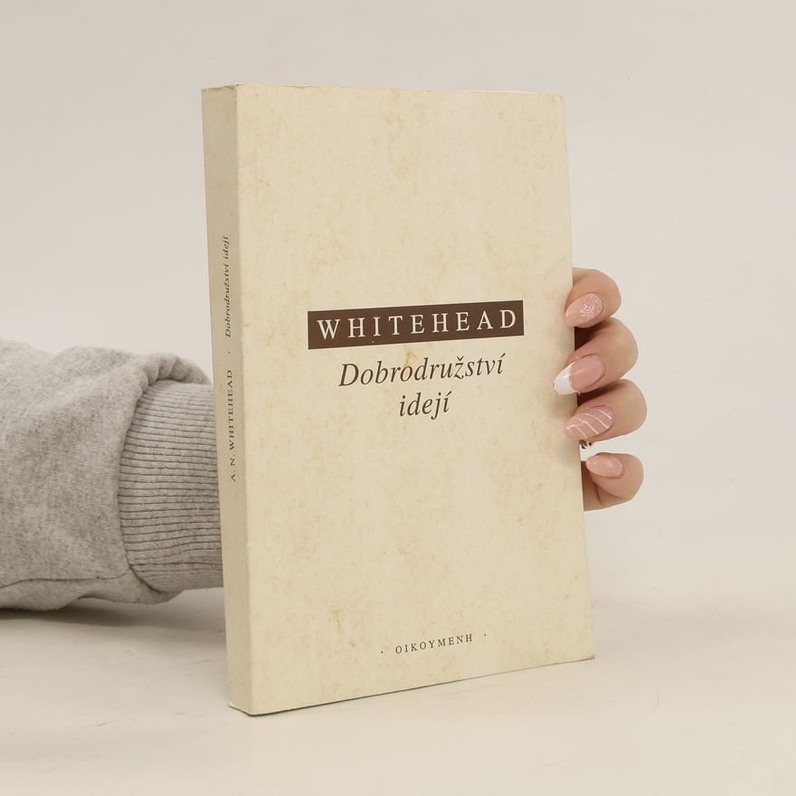 Alfred North Whitehead Dobrodružství idejí