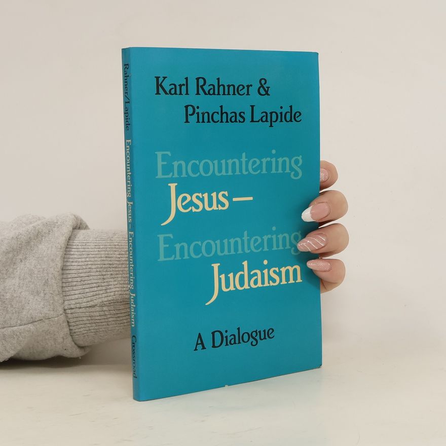 Karl Rahner Encoutering Jesus - Encoutering Judaism