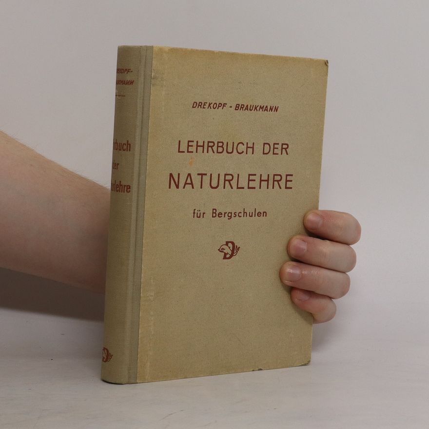 Bernhard Braukmann Lehrbuch der Naturlehre für Bergschulen
