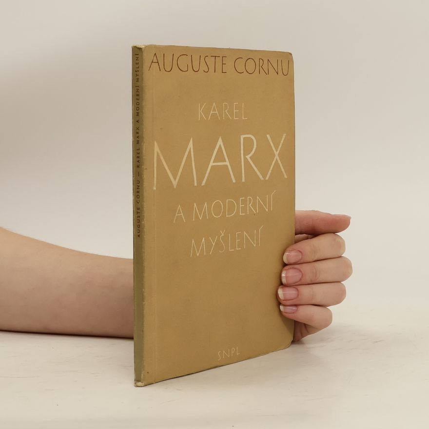 Auguste Cornu Karel Marx a moderní myšlení