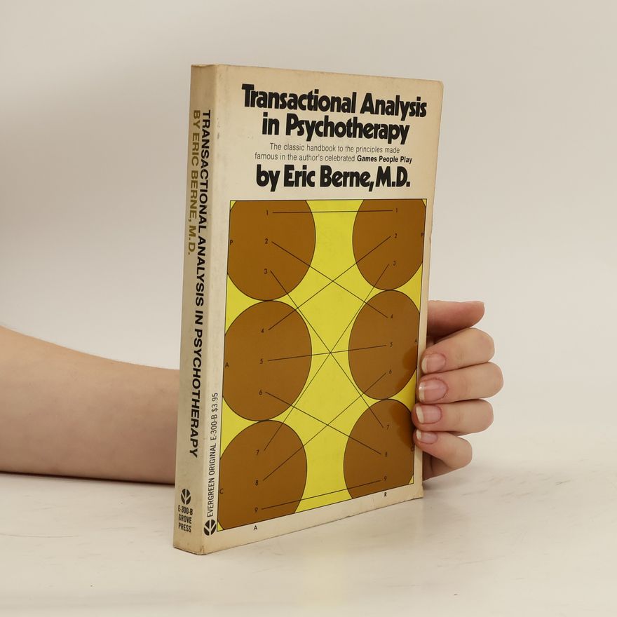 Eric Berne Transactional Analysis in Psychotherapy