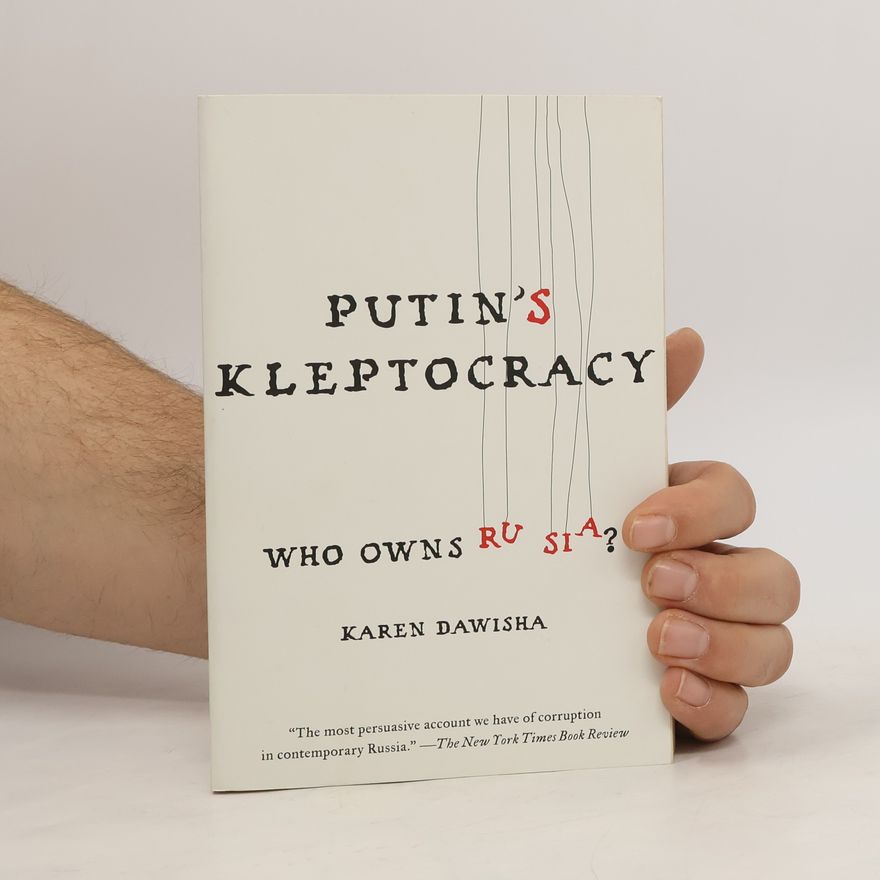 Karen Dawisha Putin's Kleptocracy