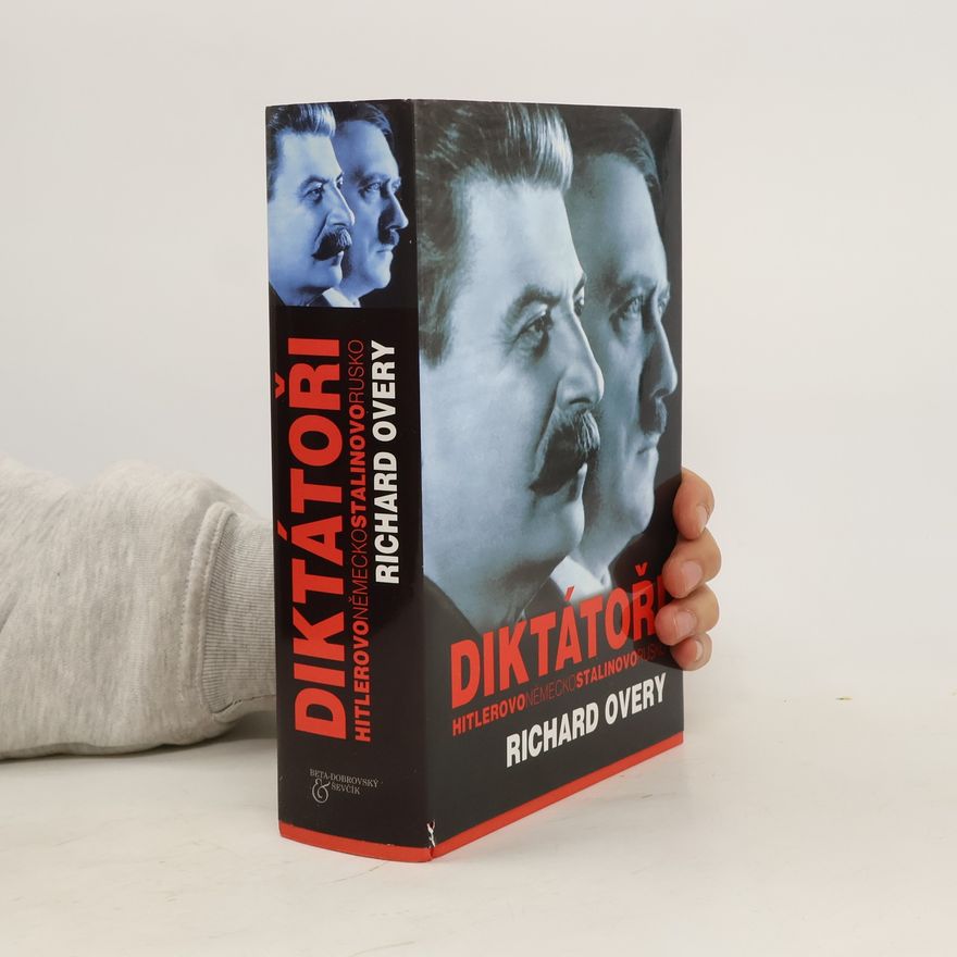 Richard Overy Diktátoři. Hitlerovo Německo a Stalinovo Rusko