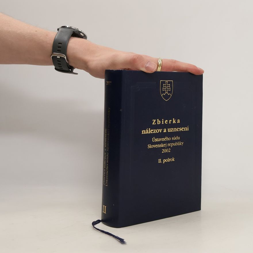 Kolektiv autorů Zbierka nálezov a uznesení Ústavného súdu Slovenskej republiky 2002. II.polrok