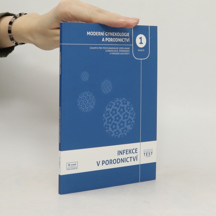 Autores varios Moderní gynekologie a porodnictví 2018/25. Infekce v porodnictví