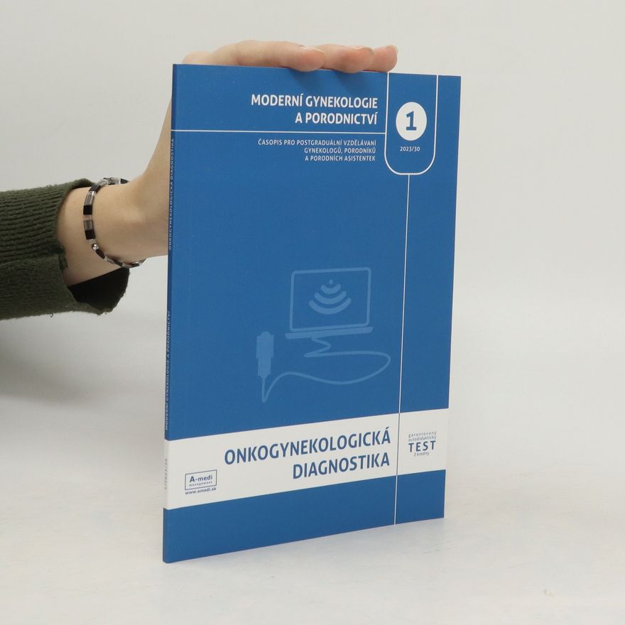 Kolektiv autorů Moderní gynekologie a porodnictví 1. 2023/30 Onkogynekologická diagnostika