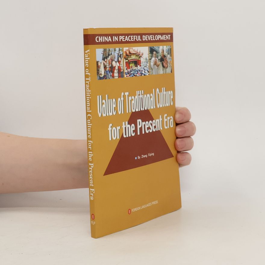 Zhang Xiping Value of Traditional Culture for the Present Era