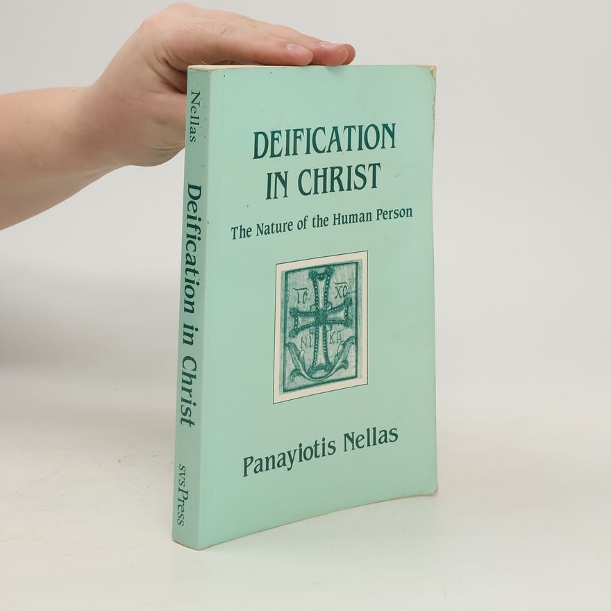 Panayiotis Nellas Deification in Christ