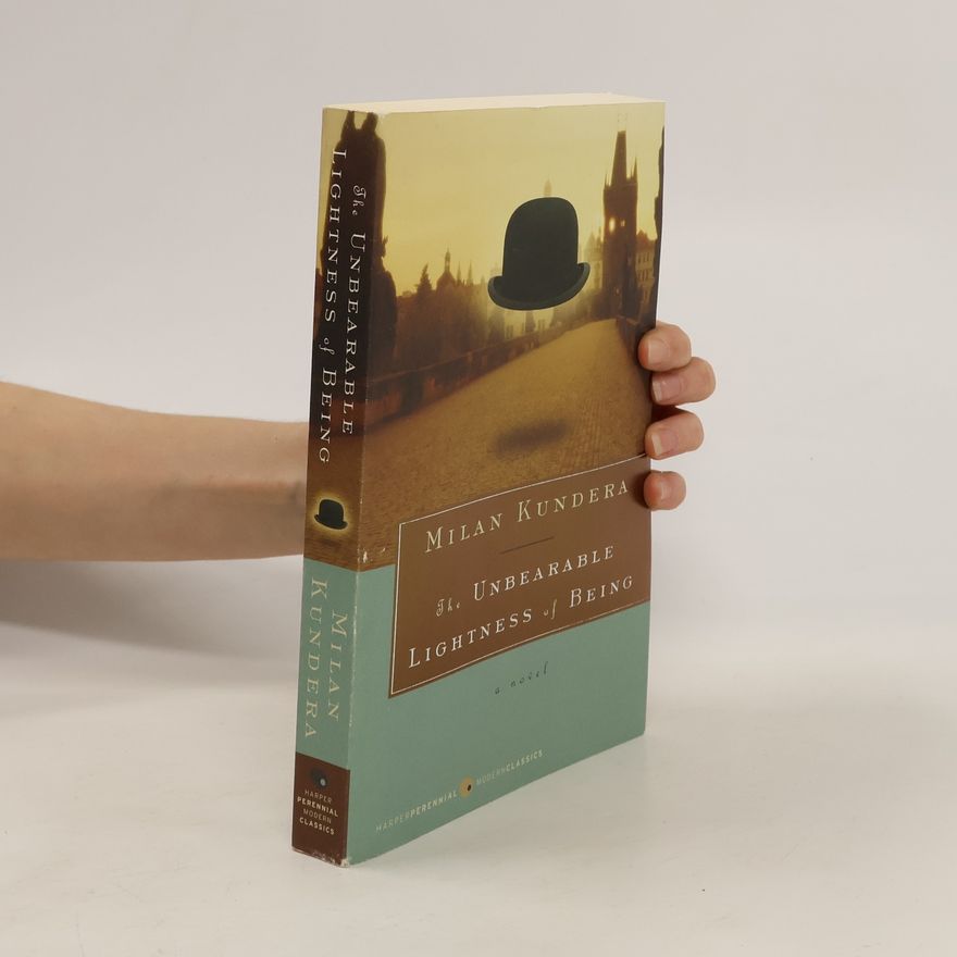Milan Kundera The Unbearable Lightness of Being
