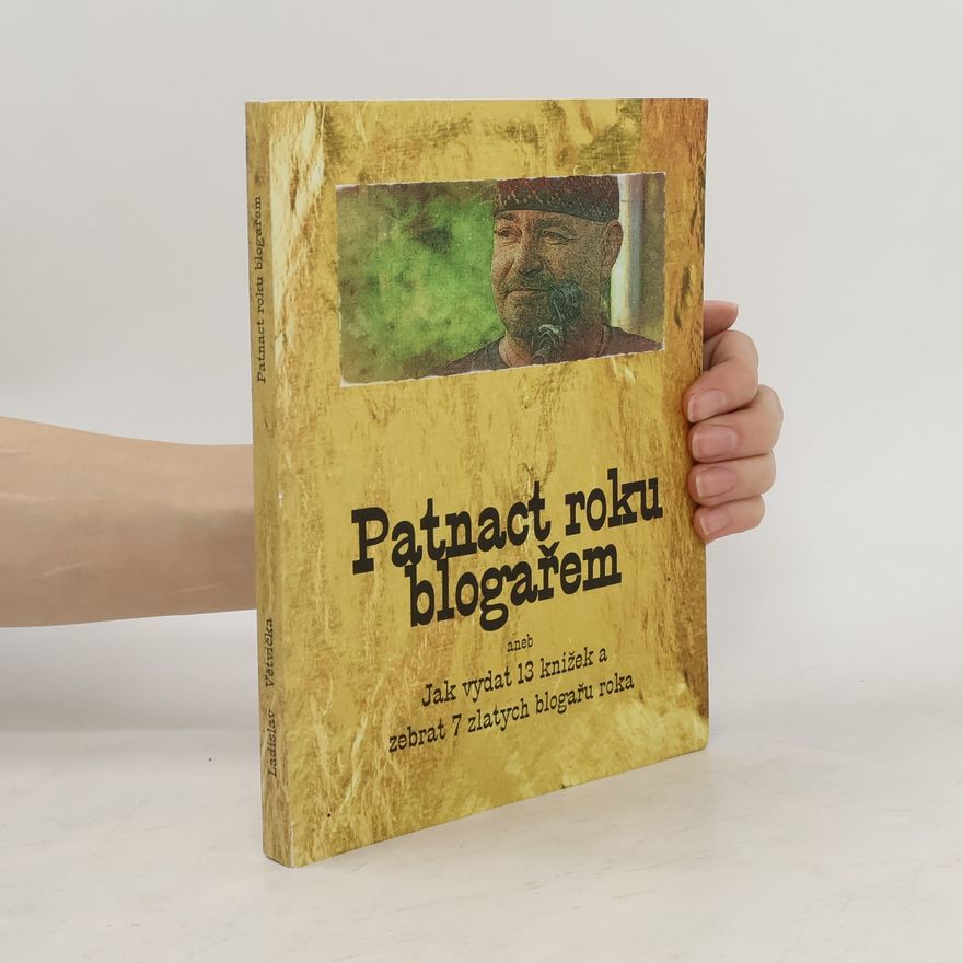 Ladislav Větvička Patnact roku blogařem